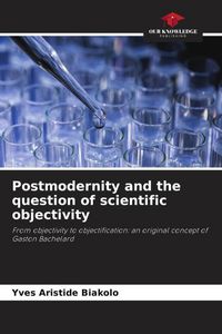 Produktbild: Postmodernity and the question of scientific objectivity