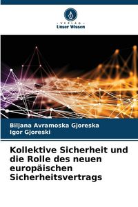Produktbild: Kollektive Sicherheit und die Rolle des neuen europ&auml;ischen Sicherheitsvertrags