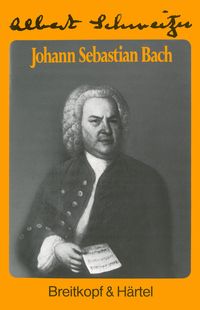 Bild vom Artikel Johann Sebastian Bach vom Autor Albert Schweitzer