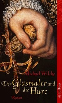 Produktbild: Der Glasmaler und die Hure