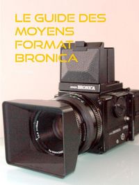 Produktbild: Le guide des moyens format Bronica