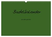 Produktbild: Bastelkalender - dunkel Gr&uuml;n (Wandkalender 2027 DIN A3 quer), CALVENDO Monatskalender