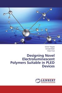 Produktbild: Designing Novel Electroluminescent Polymers Suitable in PLED Devices