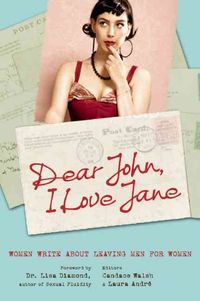 Bild vom Artikel Dear John, I Love Jane: Women Write about Leaving Men for Women vom Autor Laura; Diamond, Lisa; Walsh, Candace Andre