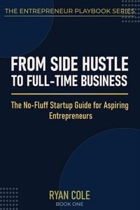 Produktbild: From Side Hustle to Full-Time Business