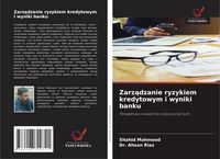 Produktbild: Zarz&iquest;dzanie ryzykiem kredytowym i wyniki banku