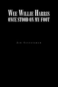 Produktbild: Wee Willie Harris Once Stood on My Foot