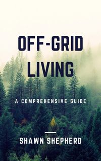 Produktbild: Off-Grid Living: A Comprehensive Guide