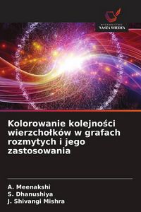 Produktbild: Kolorowanie kolejno&iquest;ci wierzcho&iquest;k&oacute;w w grafach rozmytych i jego zastosowania