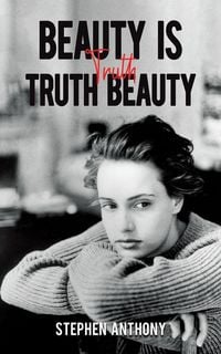 Produktbild: Beauty Is Truth, Truth Beauty