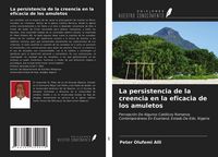 Produktbild: La persistencia de la creencia en la eficacia de los amuletos