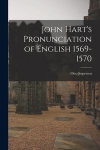 Produktbild: John Hart's Pronunciation of English 1569-1570
