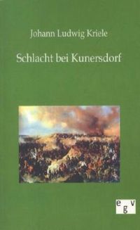 Bild vom Artikel Schlacht bei Kunersdorf vom Autor Johann Ludwig Kriele