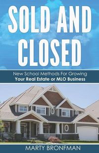Produktbild: Sold and Closed: New School Methods For Growing Your Real Estate or MLO Business