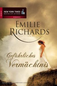 Bild vom Artikel Gefährliches Vermächtnis vom Autor Emilie Richards