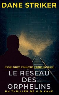 Produktbild: Le R&eacute;seau des Orphelins