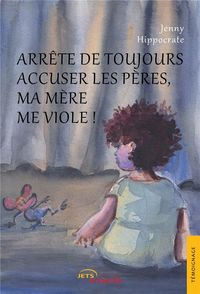Produktbild: Arrete de toujours accuser les