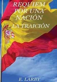 Produktbild: R&eacute;quiem Por Una Naci&oacute;n / La Traici&oacute;n