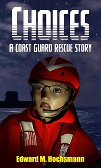 Produktbild: Choices: A Coast Guard Rescue Story (Cutter Kauai Sea Adventures)