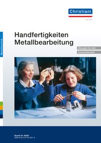 Produktbild: Handfertigkeiten Metallbearbeitung