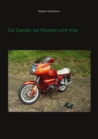 Produktbild: Da Daniel, sei Moped und mia