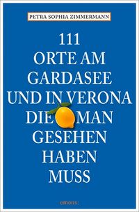 Produktbild: 111 Orte am Gardasee und in Verona, die man gesehen haben muss