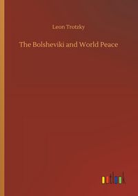 Produktbild: The Bolsheviki and World Peace