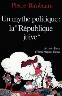 Produktbild: Un mythe politique : La &laquo;R&eacute;publique juive&raquo;