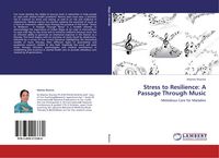 Produktbild: Stress to Resilience: A Passage Through Music