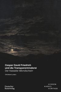 Produktbild: Caspar David Friedrich und die Transparentmalerei