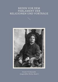 Produktbild: Reden vor dem Parlament der Religionen und Vortr&auml;ge