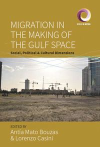 Produktbild: Migration in the Making of the Gulf Space