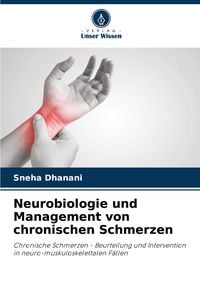 Produktbild: Neurobiologie und Management von chronischen Schmerzen