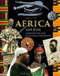 Produktbild: Africa for Kids - through the Lives of its Kings and Queens