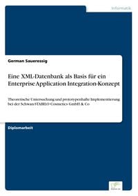 Produktbild: Eine XML-Datenbank als Basis f&uuml;r ein Enterprise Application Integration-Konzept
