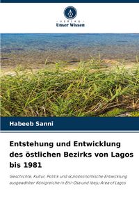 Produktbild: Entstehung und Entwicklung des &ouml;stlichen Bezirks von Lagos bis 1981