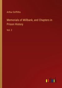 Produktbild: Memorials of Millbank, and Chapters in Prison History