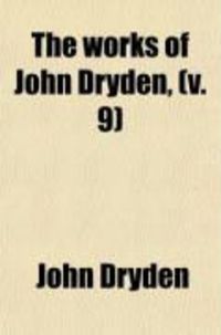 Produktbild: The Works of John Dryden (V. 9)