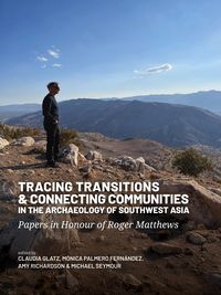 Produktbild: Tracing Transitions and Connecting Communities in the Archaeology of Southwest Asia
