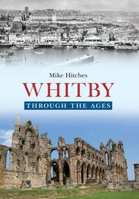 Produktbild: Whitby Through the Ages