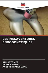Produktbild: Les M&eacute;saventures Endodonctiques