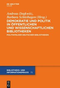 Produktbild: Demokratie und Politik in &Ouml;ffentlichen und Wissenschaftlichen Bibliotheken