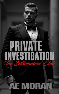 Produktbild: Private Investigation (The Billionaires' Club, #10)