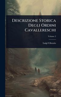 Produktbild: Descrizione Storica Degli Ordini Cavallereschi