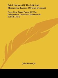 Produktbild: Brief Notices Of The Life And Ministerial Labors Of John Dennant