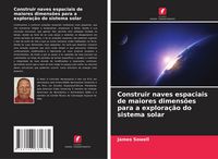 Produktbild: Construir naves espaciais de maiores dimens&otilde;es para a explora&ccedil;&atilde;o do sistema solar