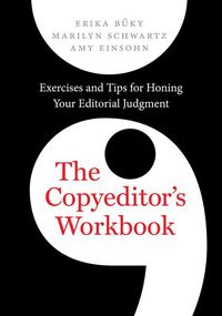 Produktbild: The Copyeditor`s Workbook - Exercises and Tips for Honing Your Editorial Judgment