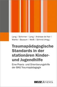 Produktbild: Traumap&auml;dagogische Standards in der station&auml;ren Kinder- und Jugendhilfe