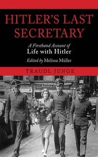 Bild vom Artikel Hitler's Last Secretary: A Firsthand Account of Life with Hitler vom Autor Traudl Junge