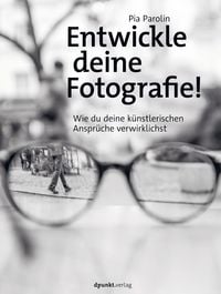 Produktbild: Entwickle deine Fotografie!